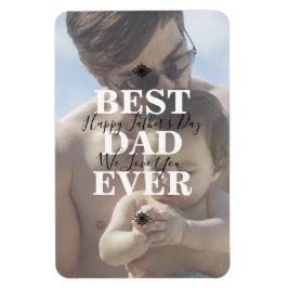 Cool White Scripts Best Dad ever Fathers Day Photo Magneet