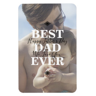 Cool White Scripts Best Dad ever Fathers Day Photo Magneet