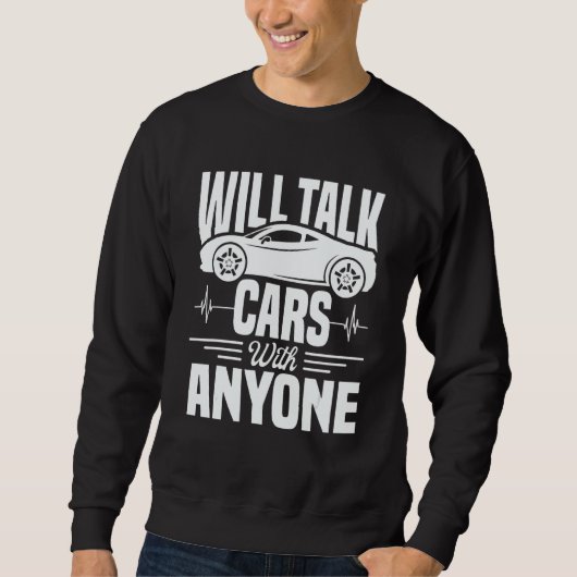 Cool Will Talk Cars With Anyone Automobile Trui (Voorkant)