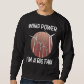 Cool Wind Power For Men Women Wind Turbine Renewab Trui (Voorkant)