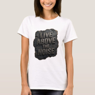 Cool Zilver LIVE ABOVE THE NOISE Draagbare Kunst T-shirt