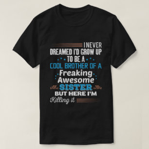 Coole Broer Van Ontzettend Awesome Zus Cadeau T-shirt