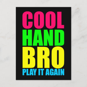 COOLE HAND BRO SPEEL HET OPNIeuw Briefkaart
