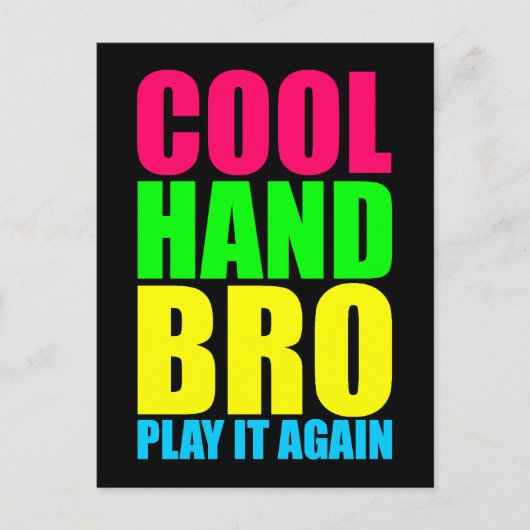 COOLE HAND BRO SPEEL HET OPNIeuw Briefkaart (Voorkant)