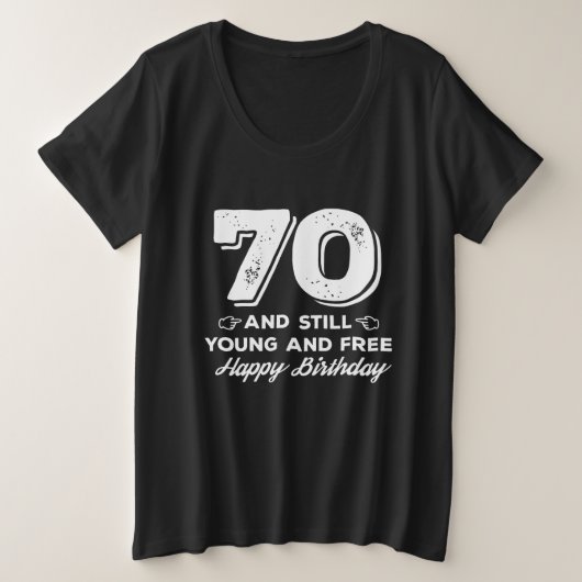 coole jonge 70e verjaardag citaat gezegden grote maat t-shirt (Design voorkant)