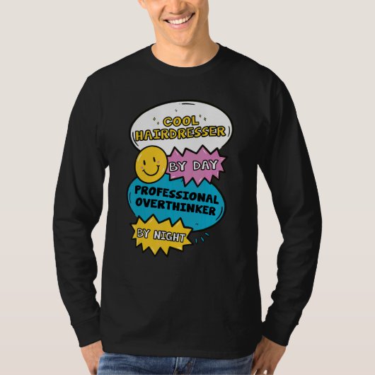Coole kapper overdag professionele overdenker B T-shirt (Voorkant)