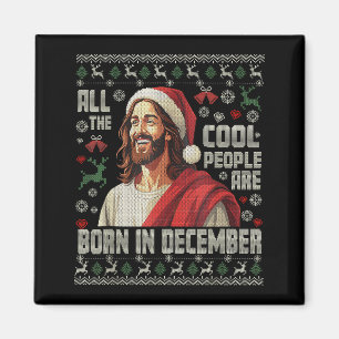 Coole Mensen Worden Geboren In December Christelij Magneet