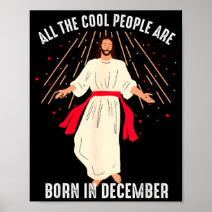 Coole Mensen Worden Geboren In December Christelij Poster
