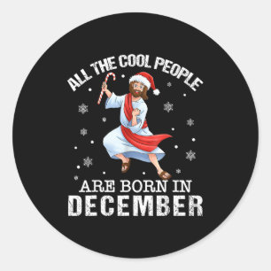 Coole Mensen Worden Geboren In December Christelij Ronde Sticker