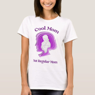 Coole Moeder, Niet Gewone Moeder – voor Zelfverzek T-shirt