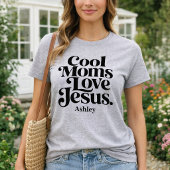 Coole moeders houden van Jezus T-shirt