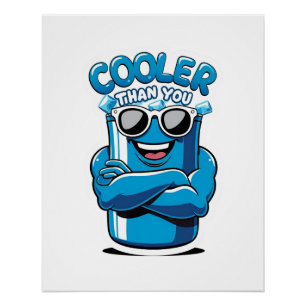 Cooler Than You beroemd gemaakt door Funny Party C Perfect Poster