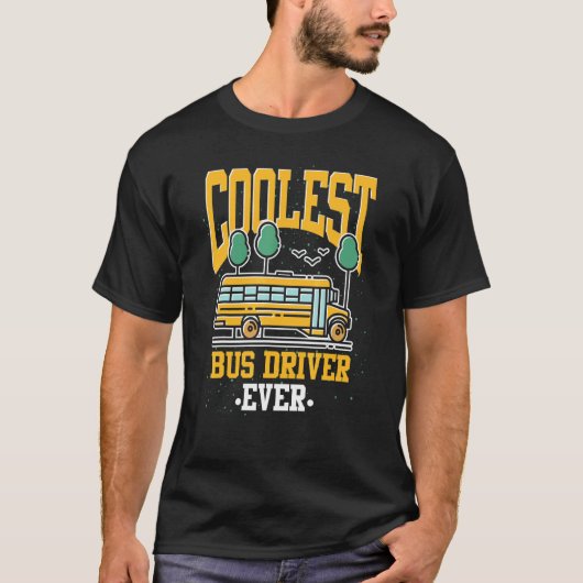 Coolest Bus Driver School Bus  School Bus Driver T-shirt (Voorkant)