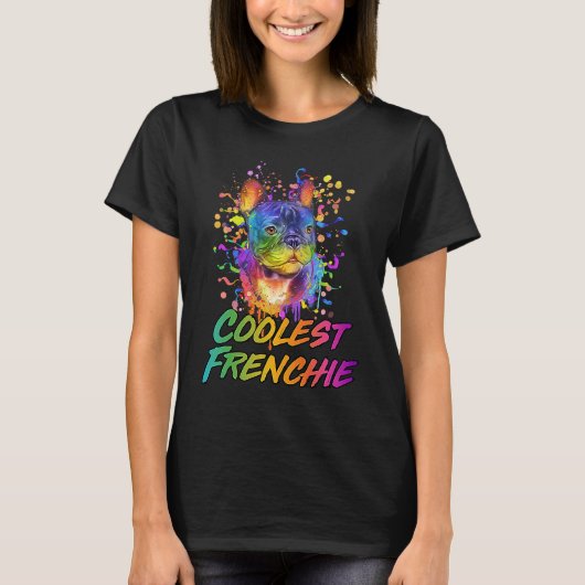 Coolest Frenchie  French Bulldog Humor Frenchie Do T-shirt (Voorkant)