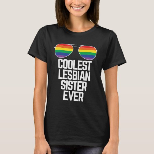 Coolest Lesbian Sister Ever  Gay Pride T-shirt (Voorkant)