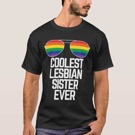 Coolest Lesbian Sister Ever Gay Pride T-shirt (Voorkant)