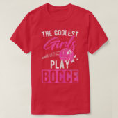 Coolest Meisjes Spelen Bocce Ball 1 T-shirt (Design voorkant)
