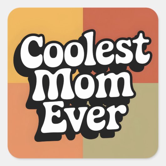 Coolest Mom Ooit Retro Groovy Tekst Vierkante Sticker (Voorkant)