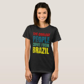 Coolest people come from Brazil T-shirt (Voorkant volledig)