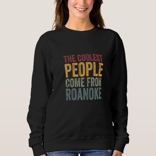 Coolest people come from Roanoke   Trui (Voorkant)