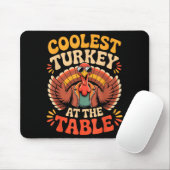 Coolest Turkey At The Table Funny Thanksgiving Out Muismat (Met muis)