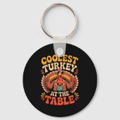Coolest Turkey At The Table Funny Thanksgiving Out Sleutelhanger (Voorkant)