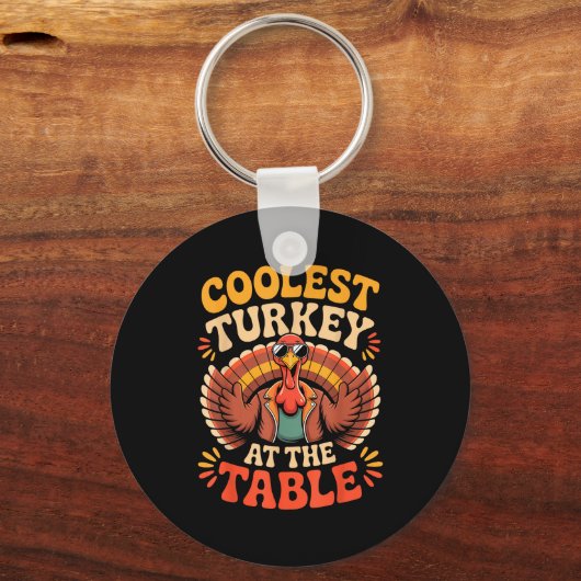 Coolest Turkey At The Table Funny Thanksgiving Out Sleutelhanger (Voorkant)
