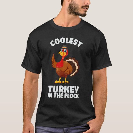 Coolest Turkey in The Flock Thanksgiving Turkey Tr T-shirt (Voorkant)