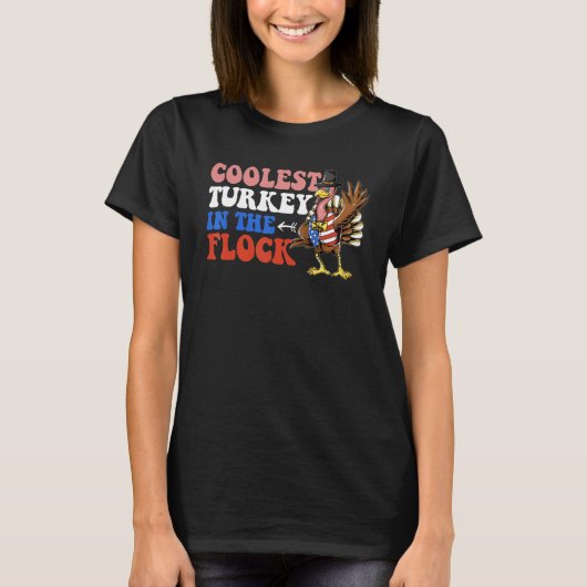 Coolest Turkey In The Flock   Turkey Thanksgiving T-shirt (Voorkant)