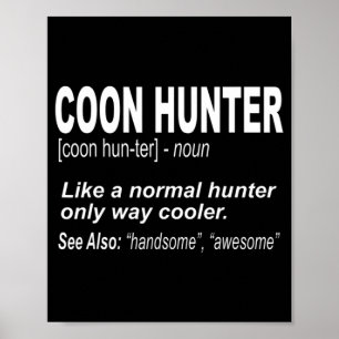 Coon Hunter voor mensen die rabatten hakken Poster
