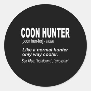 Coon Hunter voor mensen die rabatten hakken Ronde Sticker