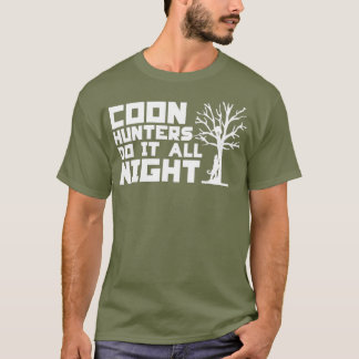 Coon Hunters doen het de hele nacht T-shirt