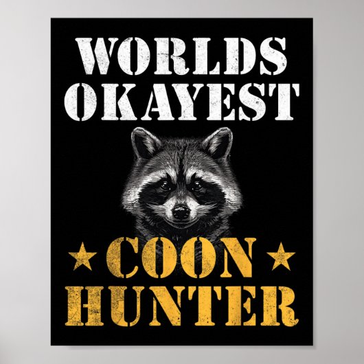 Coon Hunting Hunter Grappige Quote Raccoon Poster (Voorkant)