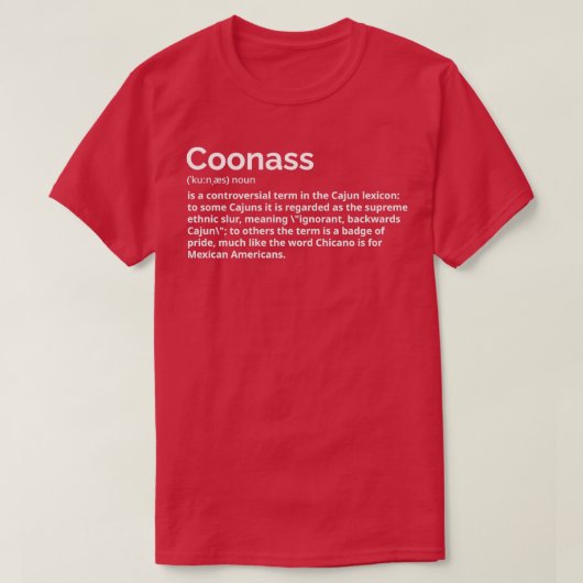 Coonass Definition Cajun Funny Ethnic Slur T-shirt (Design voorkant)