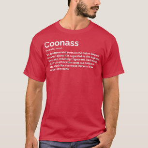 Coonass Definition Cajun Funny Ethnic Slur T-shirt