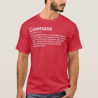 Coonass Definition Cajun Funny Ethnic Slur T-shirt