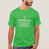 Coordinator Of Shenanigans Malarkey Tomfoolery Pat T-shirt (Voorkant)