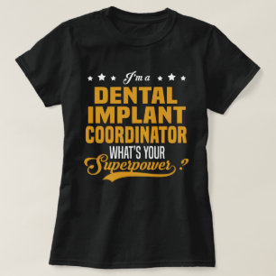 Coördinator tandheelkundige implantatie t-shirt
