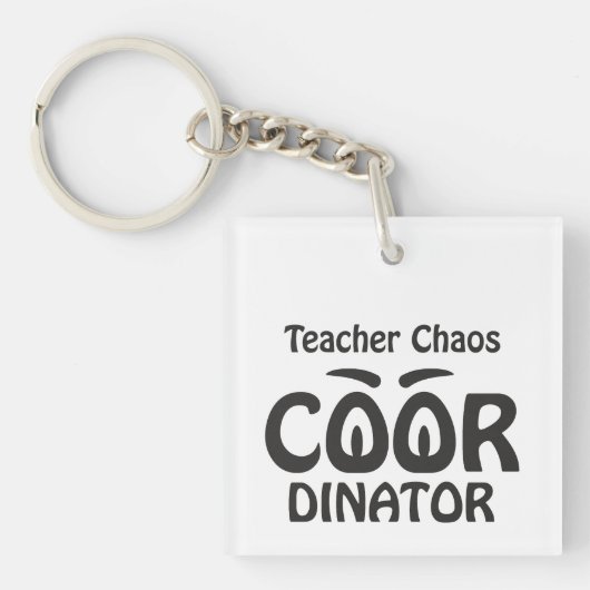 Coördinator van Chaos op School - Grappige Leraar Sleutelhanger (voorkant)