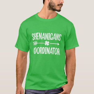 Coördinator voor Shenanigans Funny St Patricks Day T-shirt