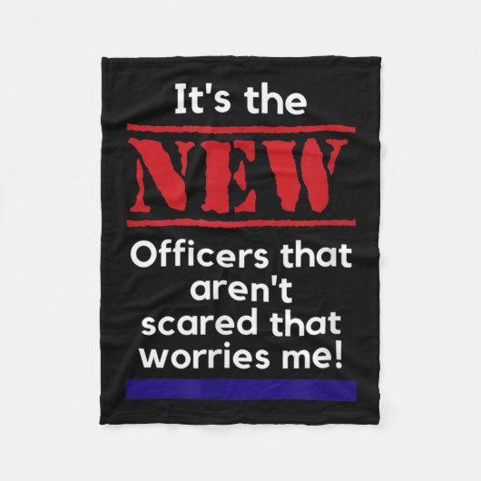 Cop Quote It's The New Officers That E Me Trooper Fleece Deken (Voorkant)