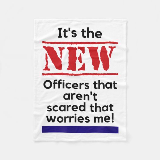 Cop Quote It's The New Officers That E Me Trooper  Fleece Deken (Voorkant)