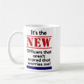 Cop Quote It's The New Officers That E Me Trooper Koffiemok (Links)