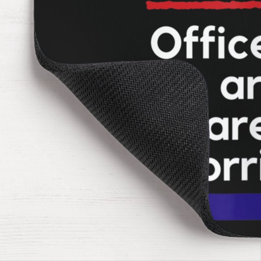 Cop Quote It's The New Officers That E Me Trooper  Muismat (Hoek)