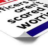 Cop Quote It's The New Officers That E Me Trooper Poster (Hoek)