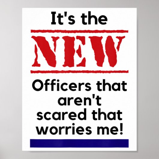 Cop Quote It's The New Officers That E Me Trooper Poster (Voorkant)