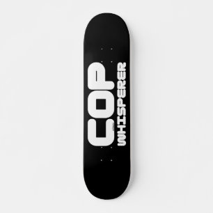 COP WHISPERER grappig idee van een cadeautje voor Persoonlijk Skateboard