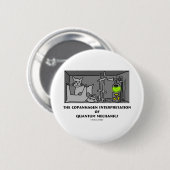 Copanhagen-interpretatie van kwantummechanica ronde button 5,7 cm (Voorkant /achterkant)