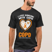 COPD Awareness I Love Someone With COPD Awarenes T-shirt (Voorkant)