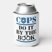 Cops do it by the Book Police Officer Cop Blikjeskoeler (Blikje Achterkant)
